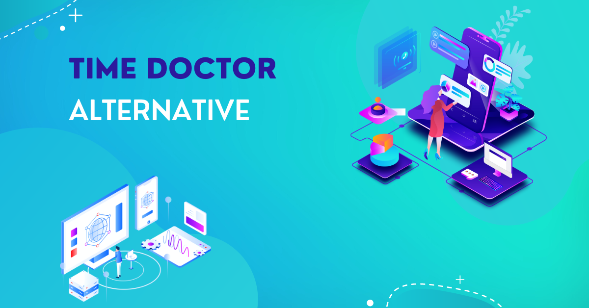 12 Best Time Doctor Alternatives You Need to Try in 2024