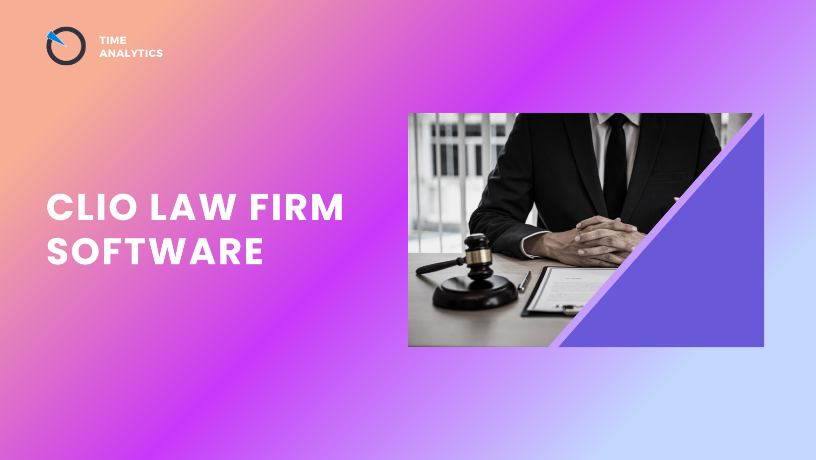 Exploring the Benefits of Clio Law Firm Software