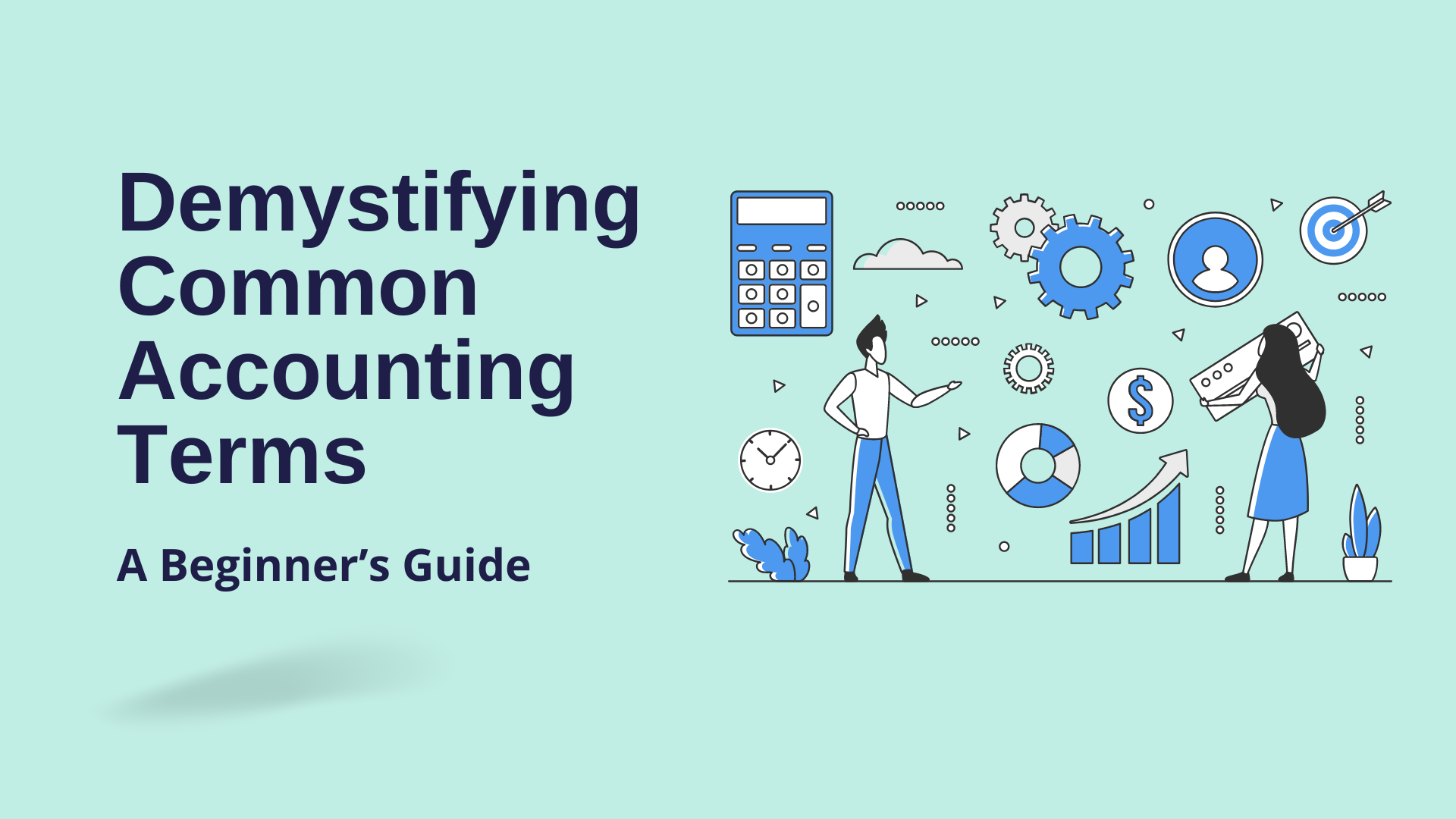 Demystifying Common Accounting Terms: A Beginner’s Guide