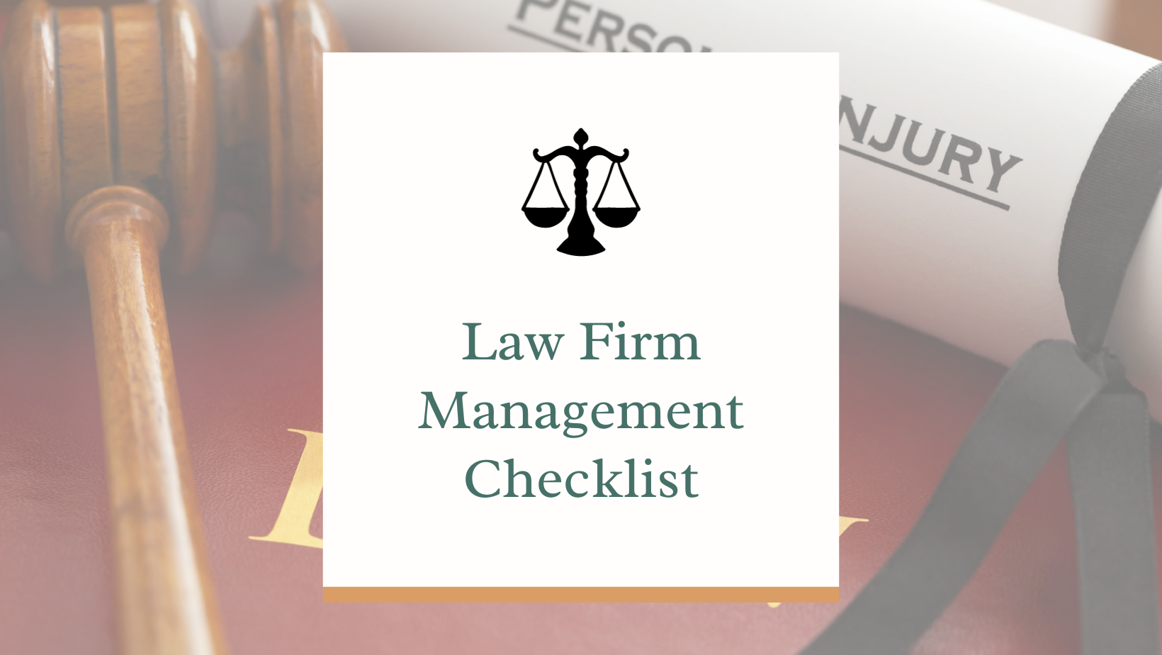 Mastering Legal Excellence: Your Comprehensive Law Firm Management Checklist