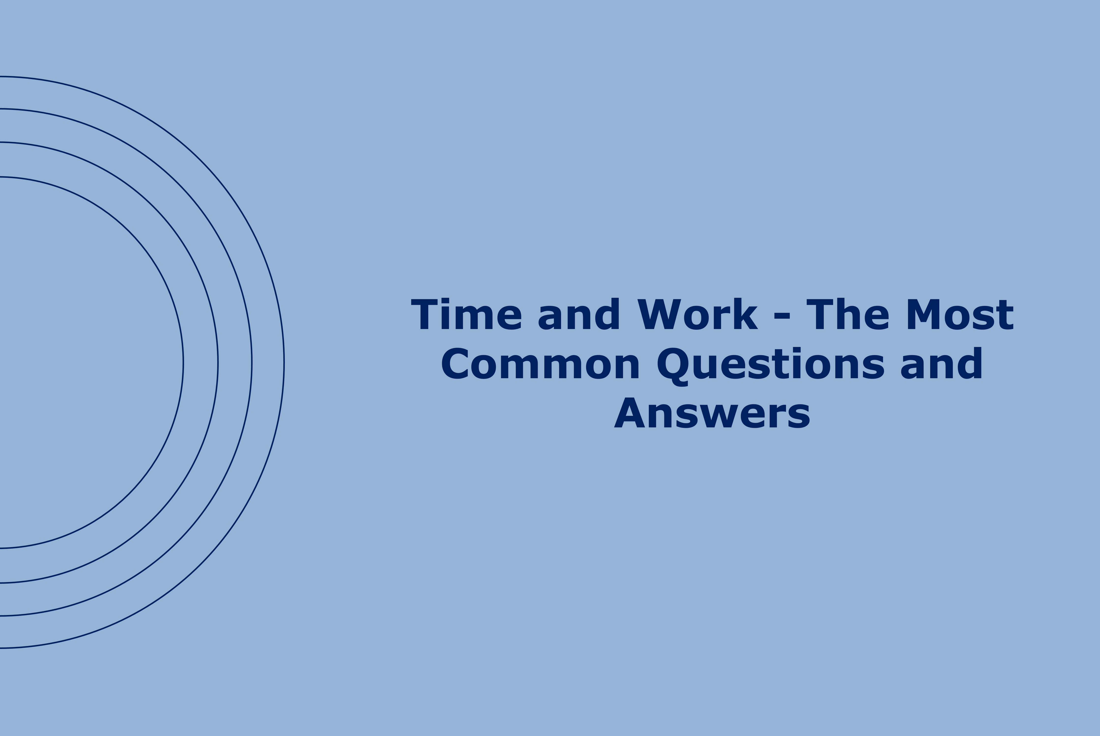 Time and Work – The Most Common Questions and Answers