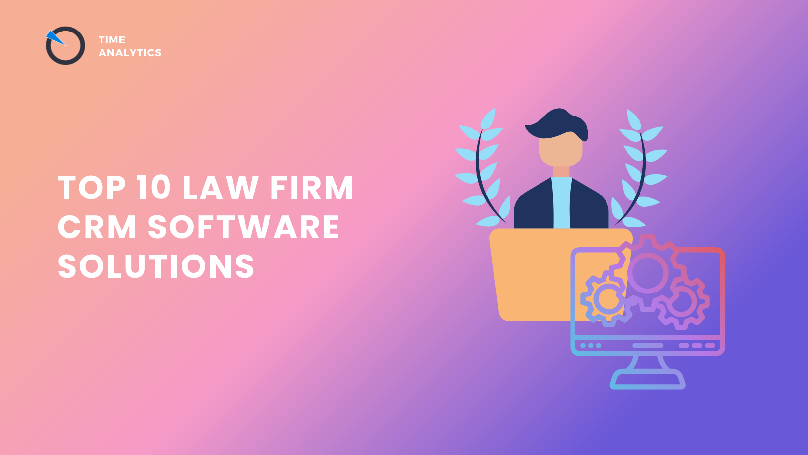 10 Best Law Firm CRM Software Solutions for 2024